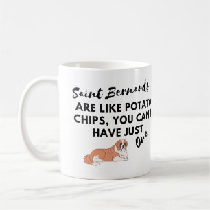 Funny Dog Zitat: Saint Bernards und Kartoffelchips Kaffeetasse