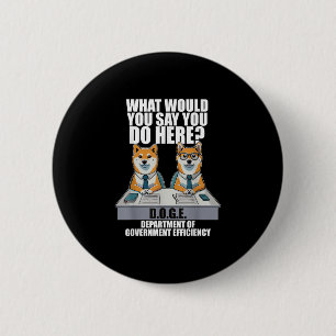 Funny Doge Meme d.o.g.e, Ministerium der Regierung Button