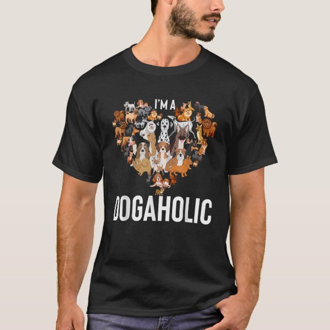 Funny Dogs Art Tee I m Dogaholic Apparel  (Vorderseite)