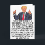 Funny Donald Trump Card Geschenk für den Geburtsta Karte<br><div class="desc">Ein lustiges Geburtstagsgeschenk mit dem Sprichwort von Donald Trump "Ihr Geburtstag wird großartig sein. So großartig. Es wird juge sein. Also... " Perfektes Geschenk zum Geburtstag.</div>