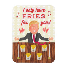 Funny Donald Trump Fast Food Fries Valentinstag Magnet