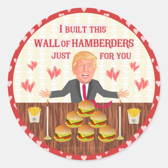 Funny Donald Trump Hamberders Wall Valentine's Day Runder Aufkleber (Vorderseite)