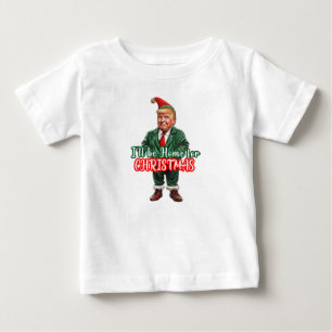 Funny Donald Trump Weihnachten werde ich Zuhause s Baby T-shirt