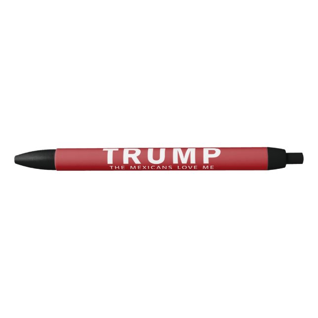 Funny Donald Trump Zitat - Die Liebe der Mexikaner Kugelschreiber (Vorderseite)