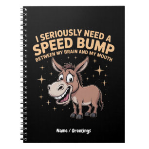 Funny Donkey "I Serious Need A Speed Bump" - Hil Notizblock