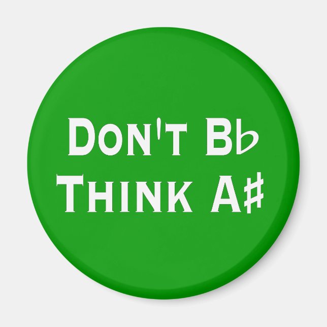 Funny Dont B Flat Think A Sharp Musicians Magnet (Vorne)