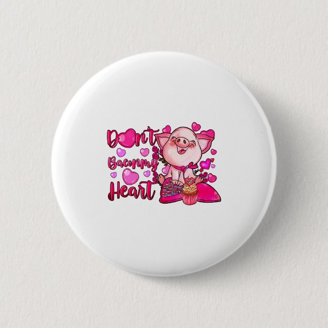 Funny Dont Bacon My Heart Cute G Valentines Da  Button (Vorderseite)