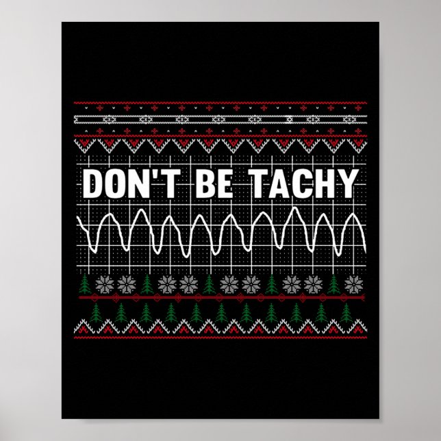 Funny Don't Be Tachy Ems Long Sleeve  Poster (Vorne)