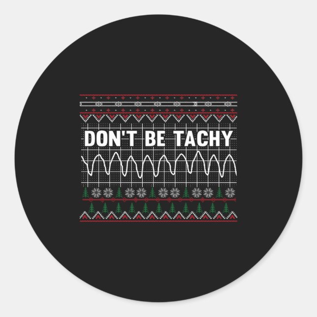 Funny Don't Be Tachy Ems Long Sleeve  Runder Aufkleber (Vorderseite)