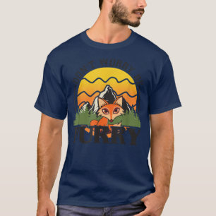Funny Dont Besorgnis sei wütend, Niedlich für Love T-Shirt