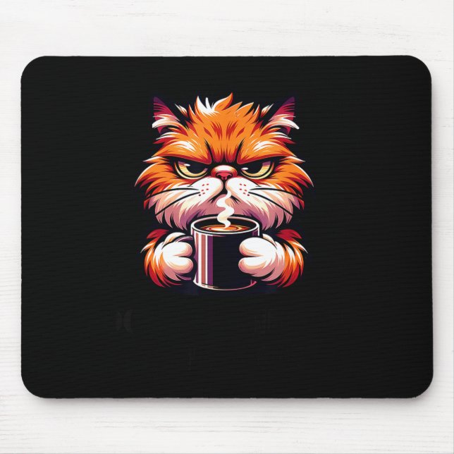Funny Don't Bother Me Right Meow Cats Cat Coffee M Mousepad (Vorne)