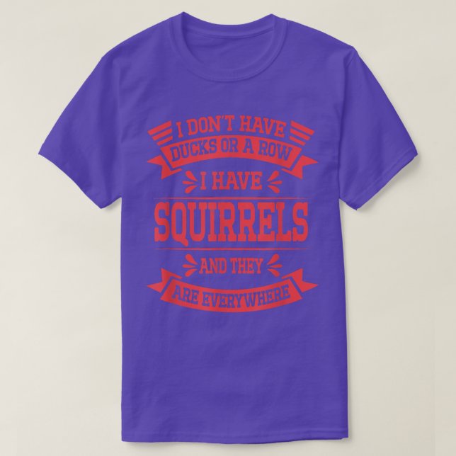Funny Dont hat Enten oder eine Reihe habe ich Eich T-Shirt (Design vorne)