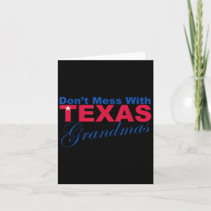 Funny Dont Mess mit Texas Grandmas Novelty T Shir Karte