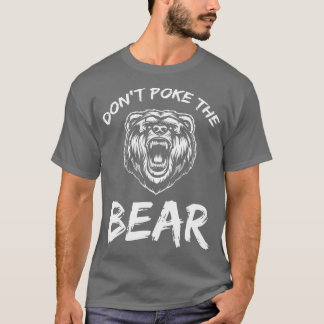 Funny Dont Poke The Bear Jagd Camping J T-Shirt