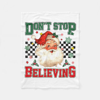 Funny Don't Stop Believing Santa Claus Matching Xm Fleecedecke