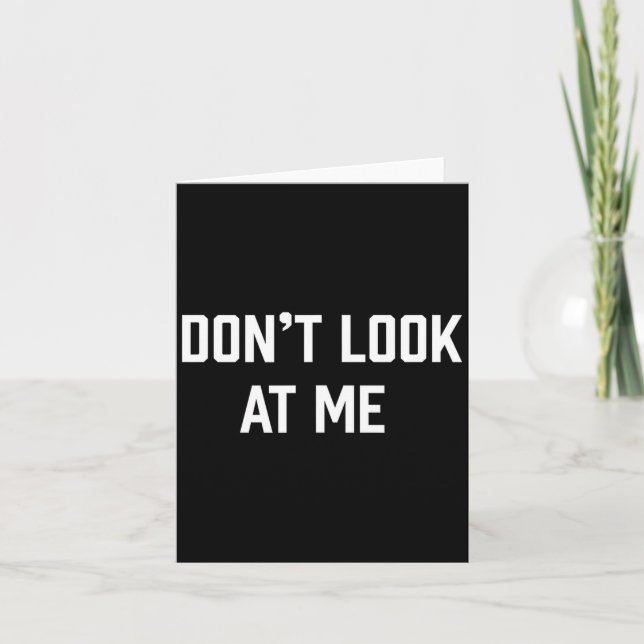 Funny Don't Talk To Me Don't Look At Me  Karte (Vorderseite)
