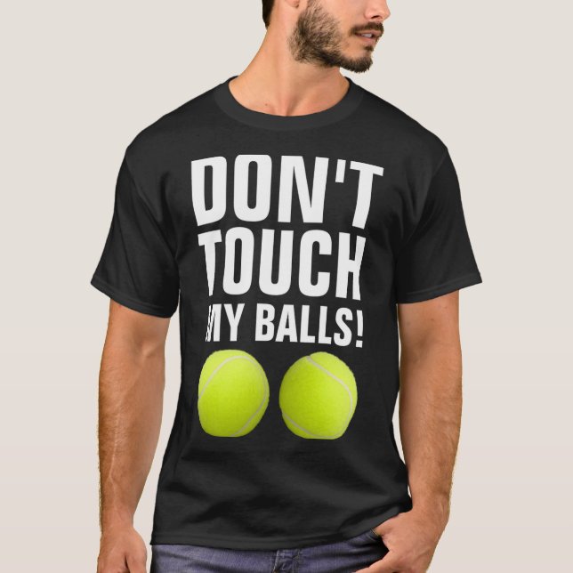 Funny Dont Touch My Pandemic Tennis  T-Shirt (Vorderseite)