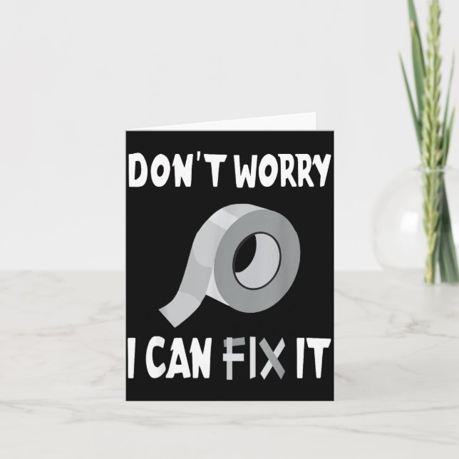 Funny Don't Worry - I Can Fix It - Duct Tape  Karte (Vorderseite)