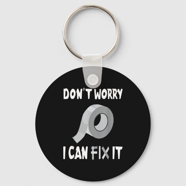 Funny Don't Worry - I Can Fix It - Duct Tape  Schlüsselanhänger (Vorderseite)