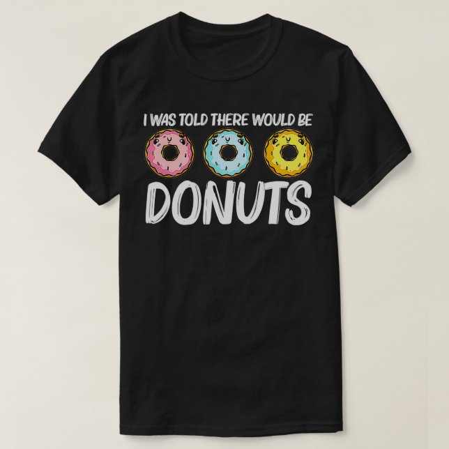 Funny Donut Geschenk für Männer Frauen Doughnut Ba T-Shirt (Design vorne)