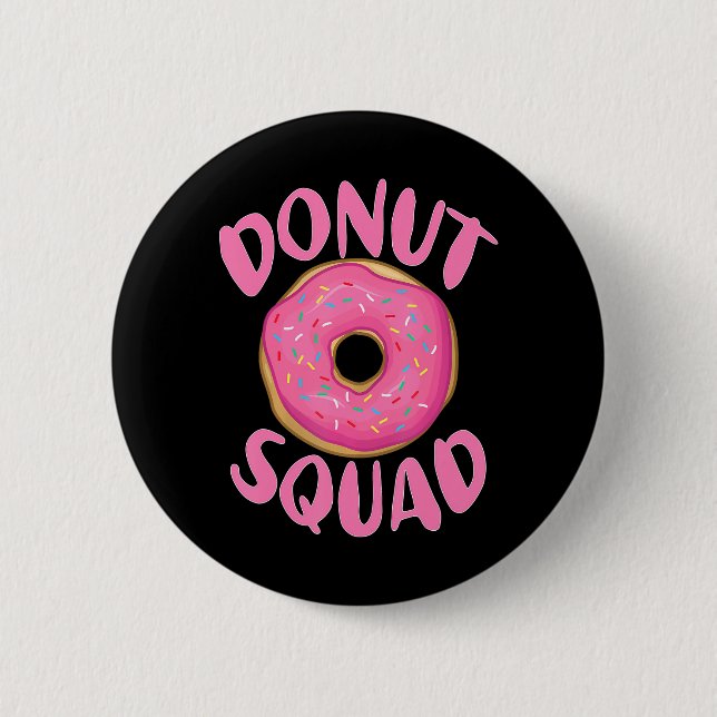 Funny Donut Squad Cool Sweet Donut Lover Geburtsta Button (Vorderseite)