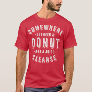 Funny Donut und ein Juice Cleanse Pastries Vegan D T-Shirt