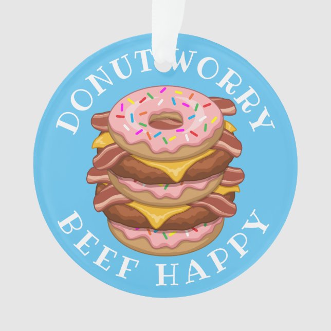 Funny Donut Worry Beef Happy Bacon Cheeseburger Ornament (Vorderseite)