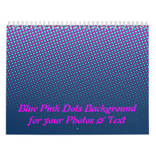 Funny Dots Pattern blau pink + Ihre Fotos & Text Kalender