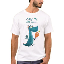Funny Dragon Padel | Kann nicht. Got Padel. | Spor