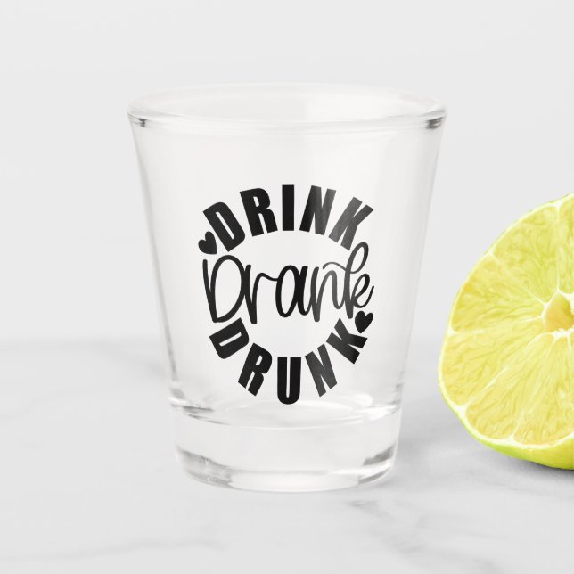 Funny Drink getrunken Betrunken Schnapsglas (Vorderseite)