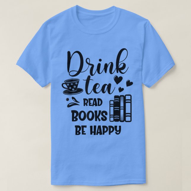Funny Drink Tee Lesen Bücher glücklich Tee und buc (Design vorne)