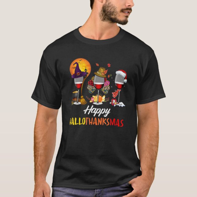 Funny Drink Wine Lover Happy Hallothanksmas Tha T-Shirt (Vorderseite)