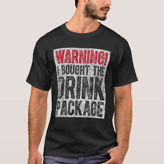Funny Drinking Gift Warning I Bought The Drink Pac T-Shirt (Vorderseite)