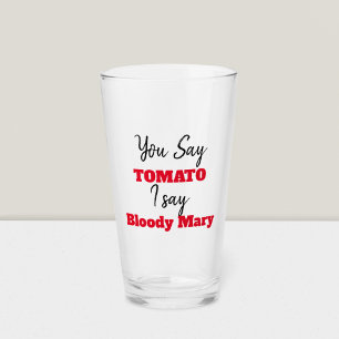 Funny   Du sagst Tomato ich sage Bloody Mary Glas
