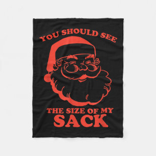 Funny, du solltest die Größe meines Sackes Santa C Fleecedecke