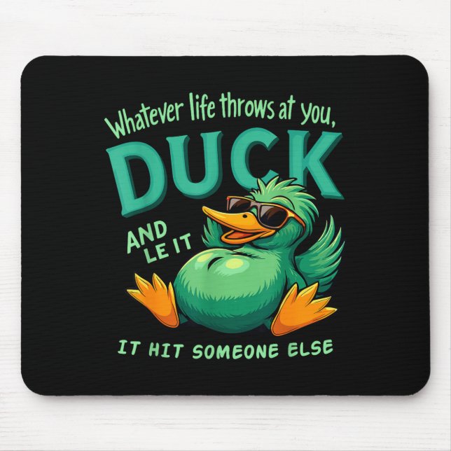 Funny Duck Graphic Men Women Teens Funny Quote  Mousepad (Vorne)