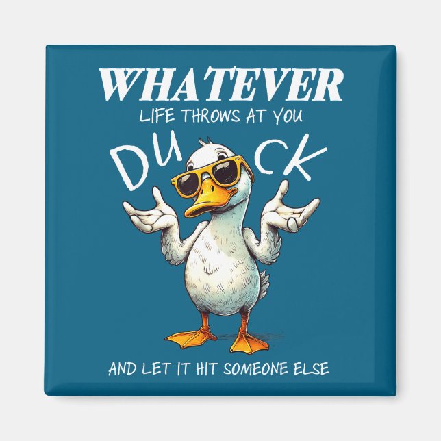 Funny Duck Shirt Funny Quote Graphic Tees For Men  Magnet (Vorne)