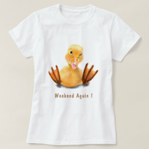 Funny Duck T - Shirt Weekend wieder - Benutzerdefi