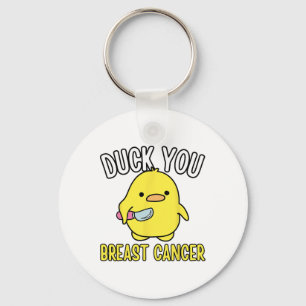 Funny Duck You Breast Cancer Awareness Survival Th Schlüsselanhänger