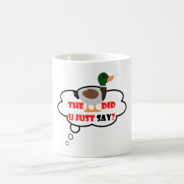 Funny Duck Zitat Though Bubble Kaffeetasse