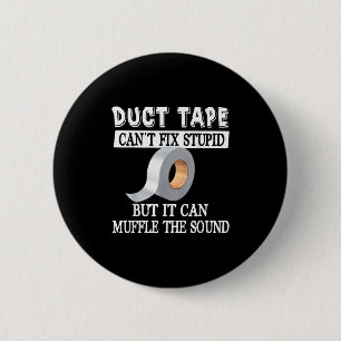 Funny Duct Tape kann keine Stude reparieren, kann Button
