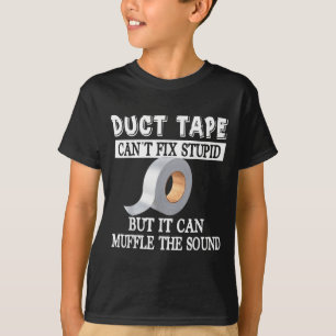 Funny Duct Tape kann keine Stude reparieren, kann  T-Shirt