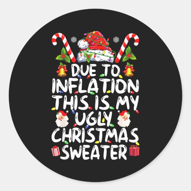Funny Due To Inflation This Is My Ugly Sweater For Runder Aufkleber (Vorderseite)