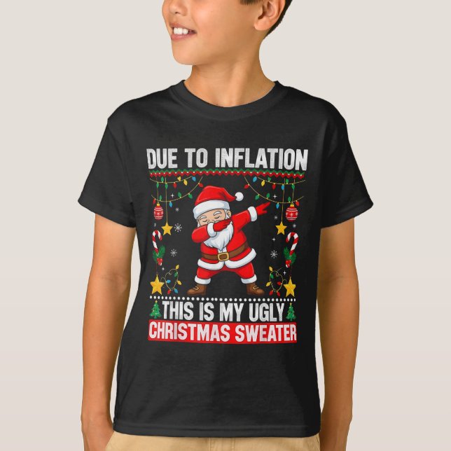 Funny Due To Inflation This Is My Ugly Sweater For T-Shirt (Vorderseite)