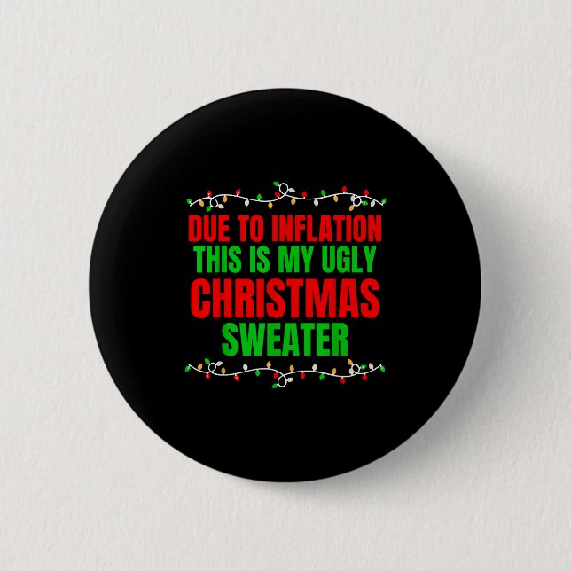 Funny Due To Inflation Ugly Christmas Sweaters Fam Button (Vorderseite)