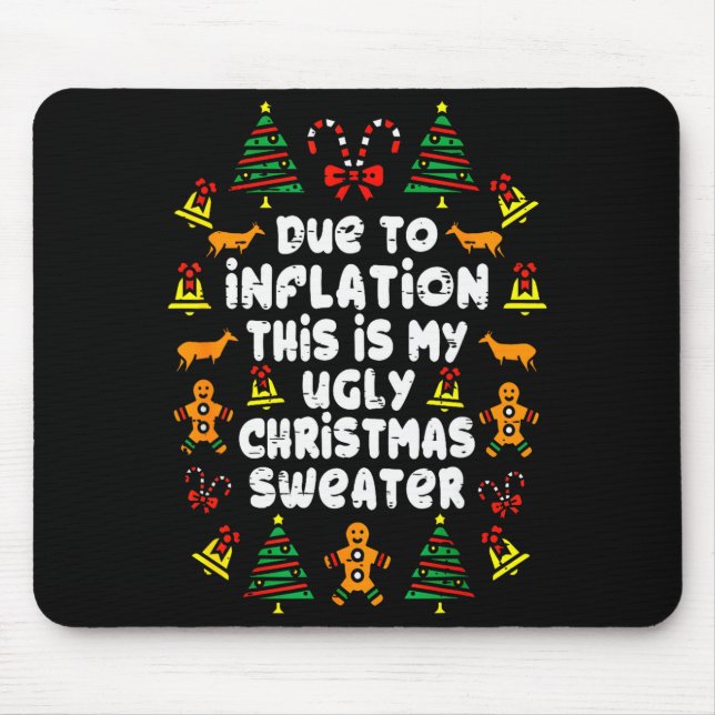 Funny Due To Inflation Ugly Christmas Sweaters For Mousepad (Vorne)