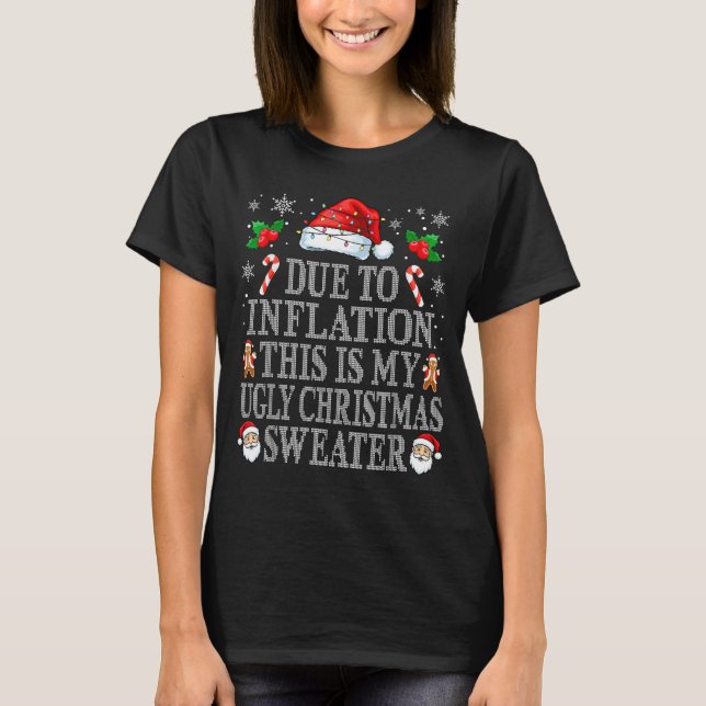Funny Due To Inflation Ugly Christmas Sweaters Men T-Shirt (Vorderseite)
