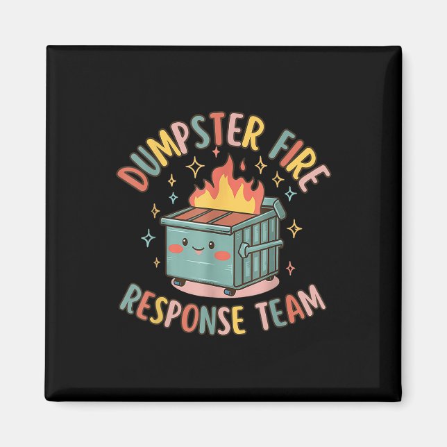 Funny Dumpster Fire Response Team Chaos Meme Magnet (Vorne)