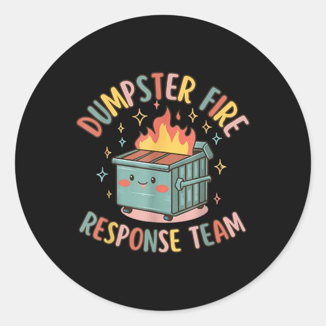 Funny Dumpster Fire Response Team Chaos Meme Runder Aufkleber (Vorderseite)