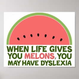 Funny Dyslexia Zitat Dyslexischer Spaß Watermelon Poster